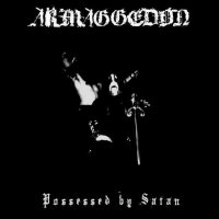 Armaggedon - Possessed By Satan (MCD) (2004)