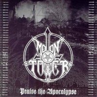 Moontower - Praise The Apocalypse (2004)