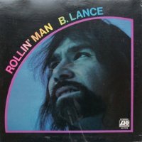 Bobby Lance - Rollin\' Man (1972)