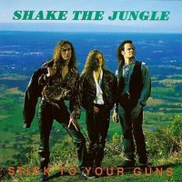 Shake the Jungle - Stick to Your Guns (1993)