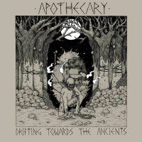 Apothecary - Drifting Towards The Ancients (2015)