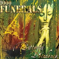 1000 Funerals - Butterfly Decadence (2011)