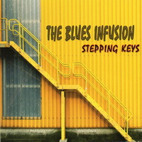 Blues Infusion - Stepping Keys (2013)