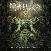 Northern Crown - In The Hands Of The Betrayer (2014)