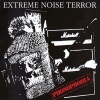 Extreme Noise Terror - Phonophobia (1992)