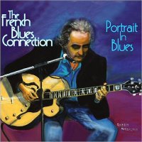 The French Blues Connection - Portrait In Blues (2014)