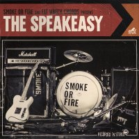 Smoke Or Fire - The Speakeasy (2010)