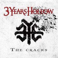 Three Years Hollow - The Cracks (2014)