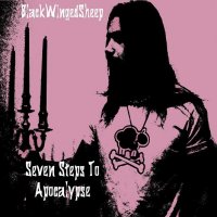 Blackwingedsheep - Seven Steps To Apocalypse (2010)