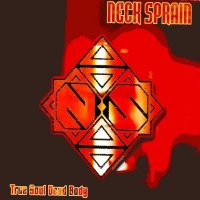 Neck Sprain - True Soul Dead Body (2000)