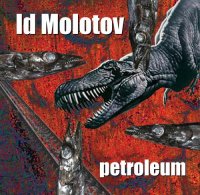 Id Molotov - Petroleum (2009)