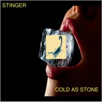 Stinger - Cold As Stone (2012)