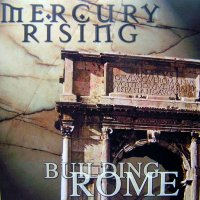 Mercury Rising - Building Rome (1998)