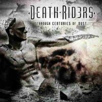 Death Riders - Through Centuries of Dust (2011)