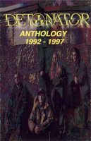 Detonator - Anthology 1992-1997 [Compilation] (1997)