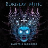 Borislav Mitic - Electric Goddess (2013)