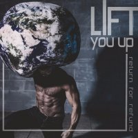 Return For Refund - Lift You Up (2017)