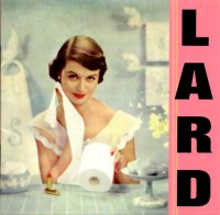 Lard - Pure Chewing Satisfaction (1997)