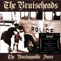 The Bruiseheads - The Unstoppable Force (2012)