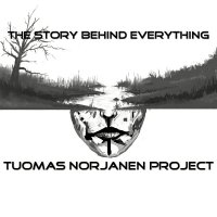 Tuomas Norjanen Project - The Story Behind Everything (2016)