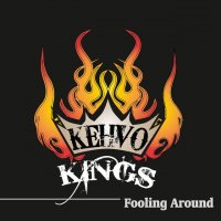 Kehvo Kings - Fooling Around (2014)