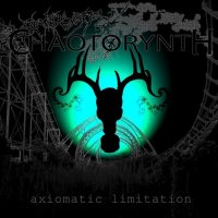 Chaotorynth - Axiomatic Limitation (2015)