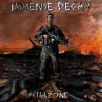 Immense Decay - Killzone (2009)