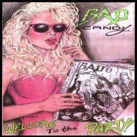 Bad Candy - Welcome To The Party (1991)