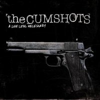 The Cumshots - A Life Less Necessary (2009)