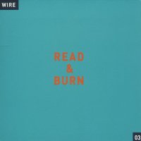 Wire - Read & Burn 03 (2007)