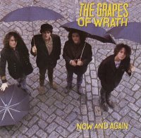 The Grapes of Wrath - Now & Again (1989)