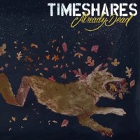 Timeshares - Already Dead (2015)