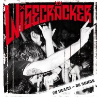 Wisecräcker - 20 Years - 20 Songs (2016)