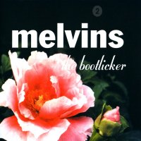 Melvins - The Bootlicker (1999)