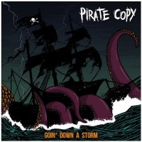 Pirate Copy - Goin\' Down A Storm (2015)