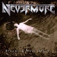 Nevermore - Dreaming Neon Black (1999)