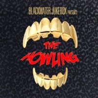 Blackwater Jukebox - The Howling: Forbidden Melodies Vol. 1 (2016)