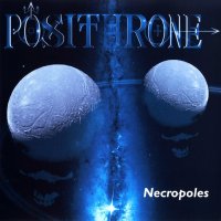 Posithrone - Necropoles (2009)