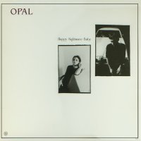 Opal - Happy Nightmare Baby (1987)