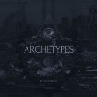 Days Of Heroes - Archetypes (2014)