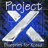 Project X - Blueprint For Xcess (1996)