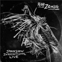 Rob Zombie - Spookshow International Live (2015)  Lossless