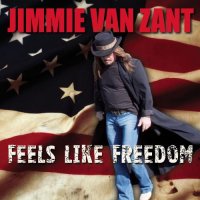 Jimmie Van Zant - Feels Like Freedom (2012)