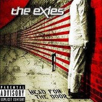 The Exies - Head For The Door (2004)