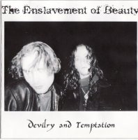 Enslavement Of Beauty - Devilry And Temptation (1998)