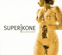 Superikone - Zuckervater (2016)