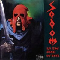 Sodom - In The Sign Of Evil  [Very Rare US Edition 1988] (1984)  Lossless