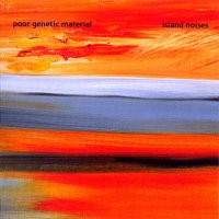 Poor Genetic Material - Island Noises (2011)