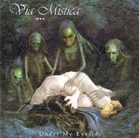 Via Mistica - Under My Eyelids (2006)