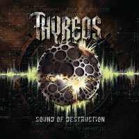 Thyreos - Sound Of Destruction (2009)